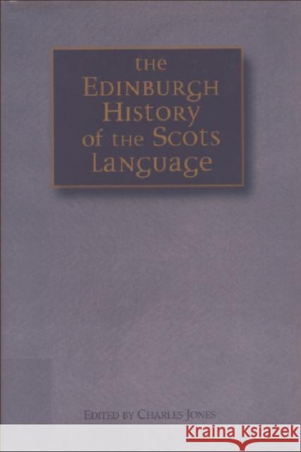 The Edinburgh History of the Scots Language Charles Jones 9780748607549 Edinburgh University Press