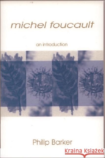 Michel Foucault: An Introduction Barker, Philip 9780748610389 Edinburgh University Press