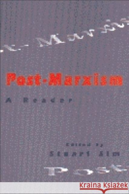 Post-Marxism: A Reader Sim, Stuart 9780748610440