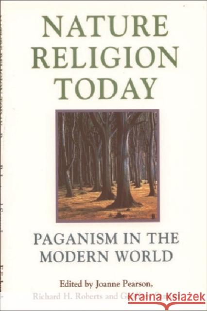 Nature Religion Today: Paganism in the Modern World Overend, Joanne 9780748610570 0