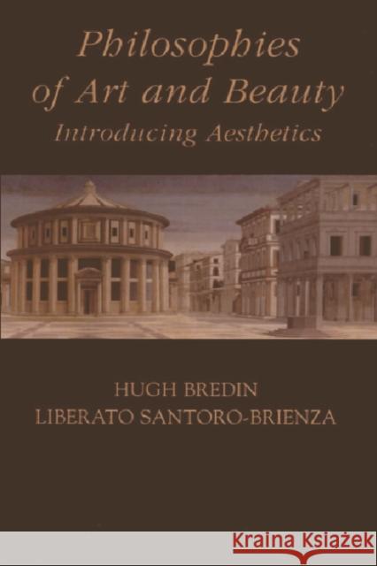 Philosophies of Art and Beauty: Introducing Aesthetics Bredin, Hugh 9780748611911 Edinburgh University Press