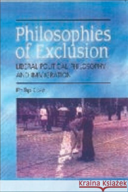 Philosophies of Exclusion: Liberal Political Theory and Immigration Cole, Phillip 9780748612192