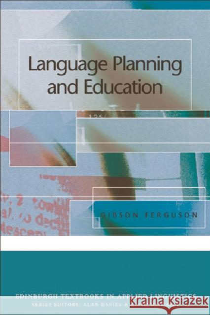 Language Planning and Education Gibson Ferguson 9780748612628 Edinburgh University Press