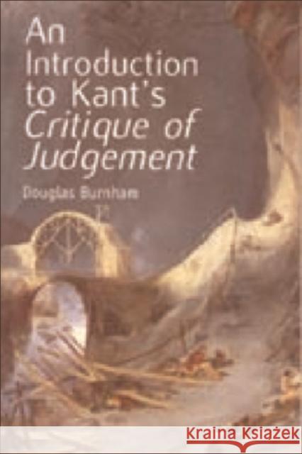 An Introduction to Kant's Critique of Judgement Burnham, Douglas 9780748613533