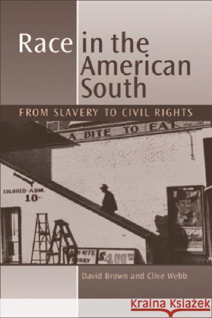 Race in the American South : From Slavery to Civil Rights Clive Webb 9780748613762