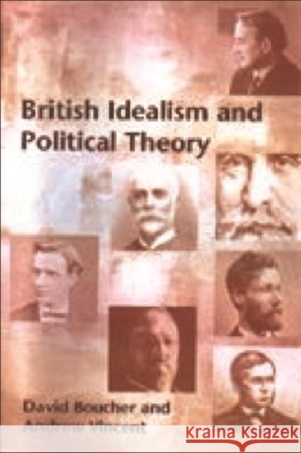 British Idealism and Political Theory David Boucher Andrew Vincent 9780748614288