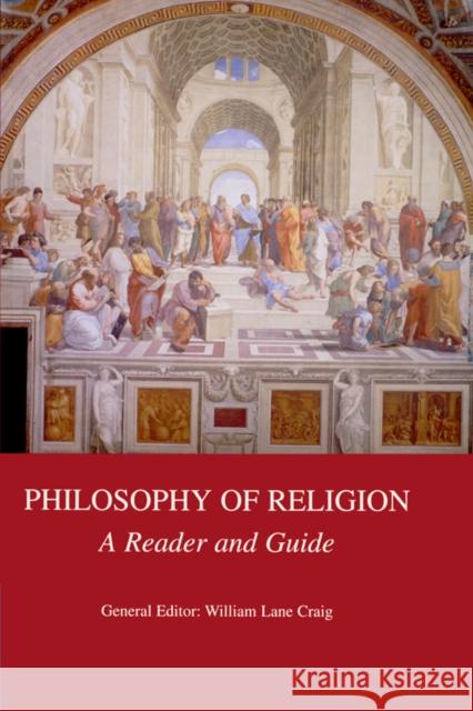 Philosophy of Religion: A Reader and Guide Craig, William Lane 9780748614622