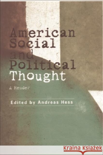 American Social and Political Thought: A Reader Dr. Andreas Hess 9780748615292