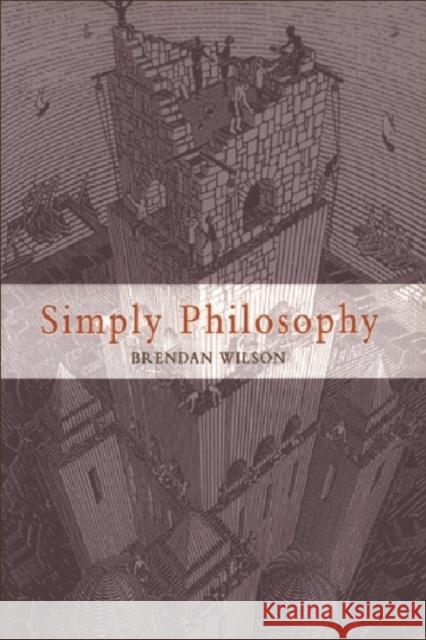 Simply Philosophy Brendan Wilson 9780748615681