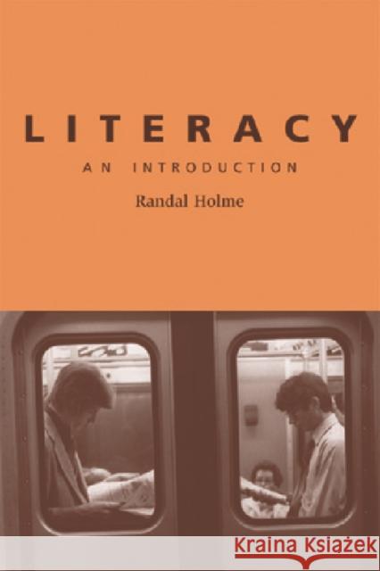 Literacy: An Introduction Holme, Randal 9780748616893