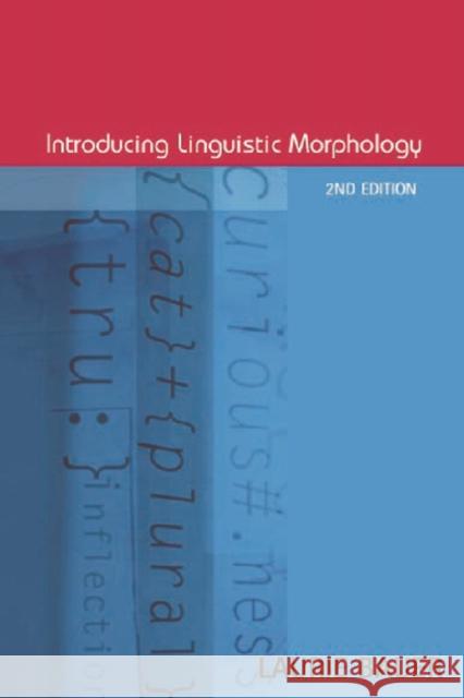 Introducing Linguistic Morphology Laurie Bauer 9780748617050 EDINBURGH UNIVERSITY PRESS