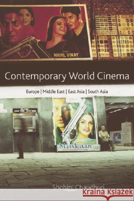 Contemporary World Cinema: Europe, the Middle East, East Asia and South Asia Chaudhuri, Shohini 9780748617999