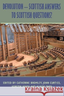 Devolution - Scottish Answers to Scottish Questions? Bromley, Catherine 9780748618088 Edinburgh University Press