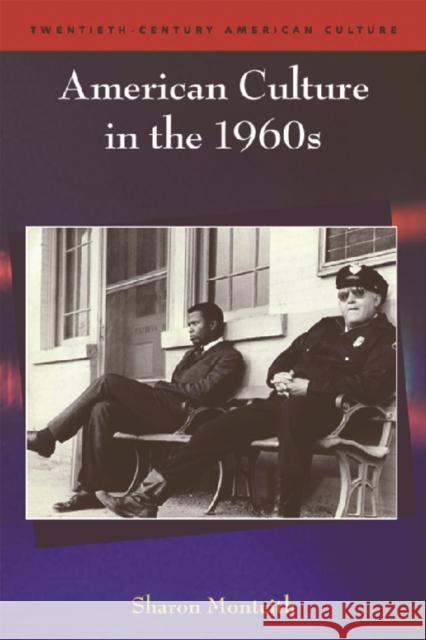 American Culture in the 1960s Sharon Monteith 9780748619474 0