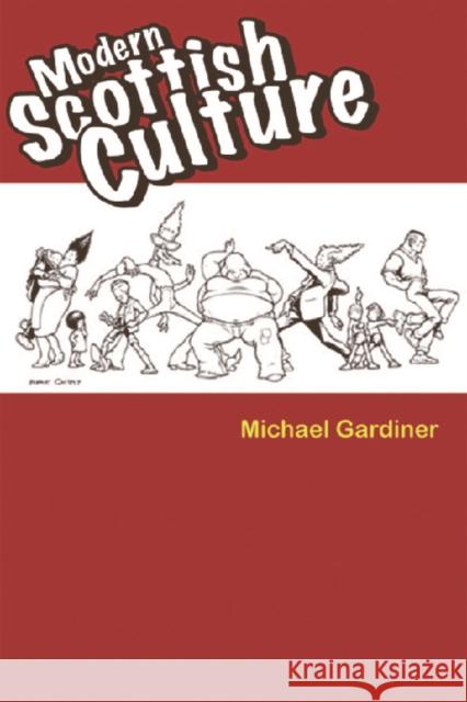 Modern Scottish Culture Michael Gardiner 9780748620272