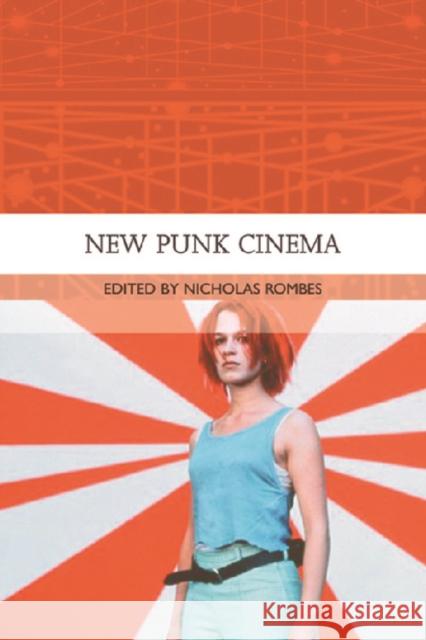 New Punk Cinema Nicholas Rombes 9780748620357 Edinburgh University Press