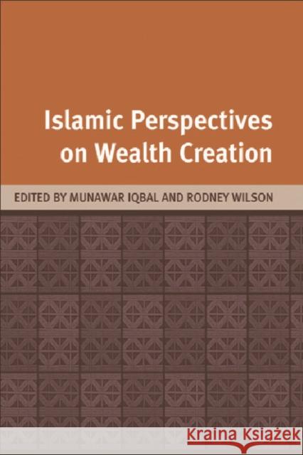 Islamic Perspectives on Wealth Creation Iqbal, Munawar 9780748621002