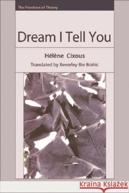 Dream I Tell You Helene Cixous 9780748621316