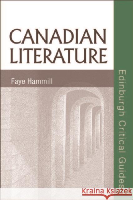 Canadian Literature Faye Hammill 9780748621613 Edinburgh University Press