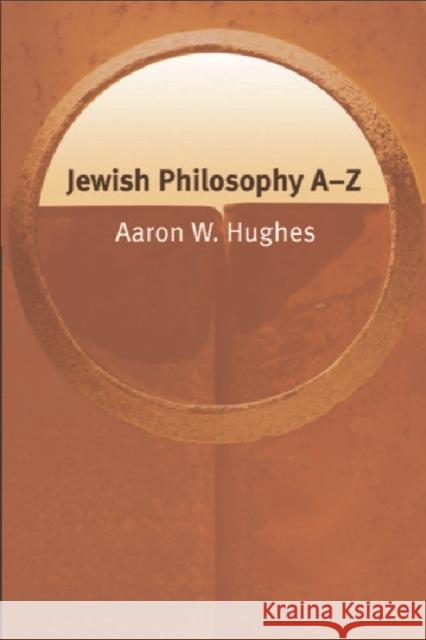 Jewish Philosophy A-Z Aaron W. Hughes 9780748621774