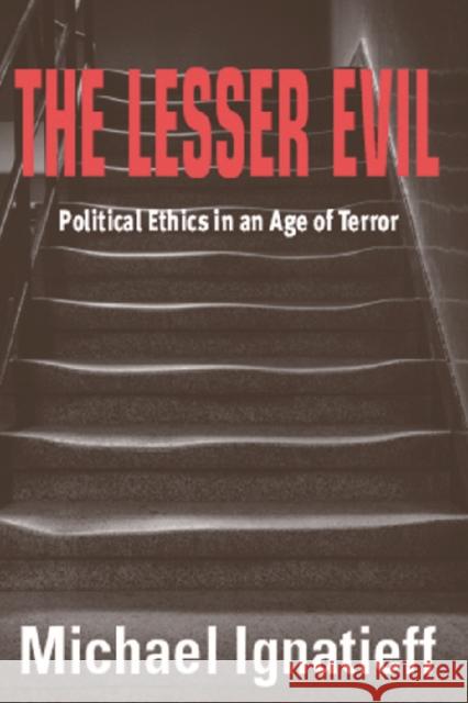 The Lesser Evil Ignatieff, Michael 9780748622245