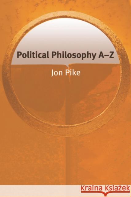 Political Philosophy A-Z Jonathan Pike 9780748622696