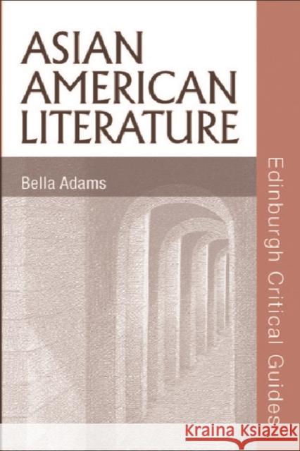 Asian American Literature Bella Adams 9780748622726 Edinburgh University Press