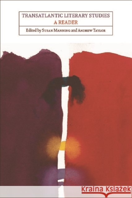 Transatlantic Literary Studies : A Reader Susan Manning 9780748622870