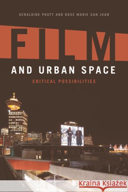 Film and Urban Space: Critical Possibilities Geraldine Pratt, Rose Marie San Juan 9780748623839 Edinburgh University Press