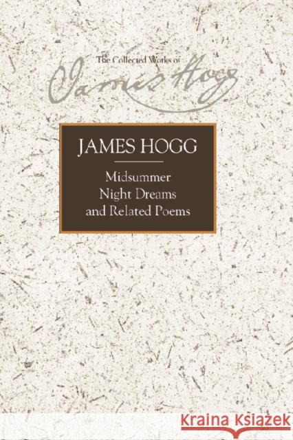 Midsummer Night Dreams and Related Poems James Hogg 9780748624409 EDINBURGH UNIVERSITY PRESS