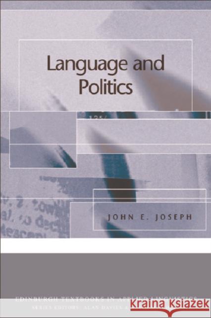 Language and Politics John E. Joseph 9780748624522 Edinburgh University Press
