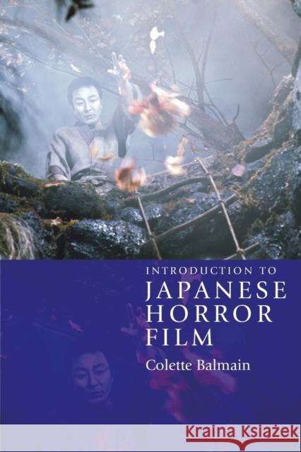 Introduction to Japanese Horror Film Colette Balmain 9780748624751