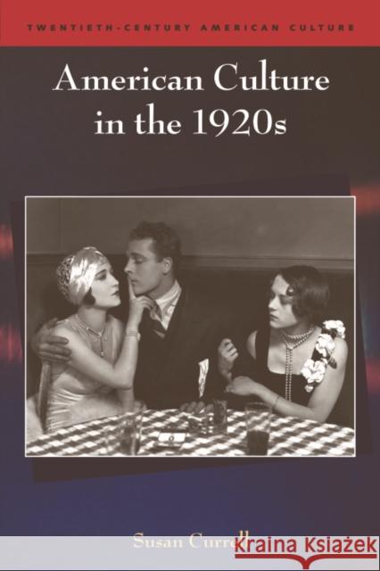 American Culture in the 1920s Susan Currell 9780748625215