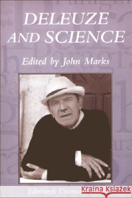 Deleuze and Science: Paragraph Volume 29 Number 2 Marks, John 9780748625581