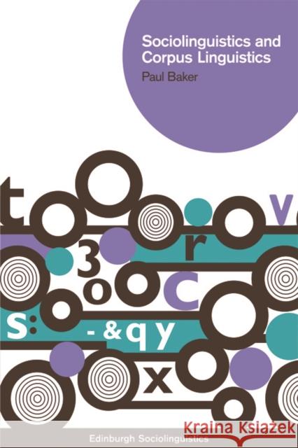 Sociolinguistics and Corpus Linguistics Paul Baker 9780748627356 Edinburgh University Press
