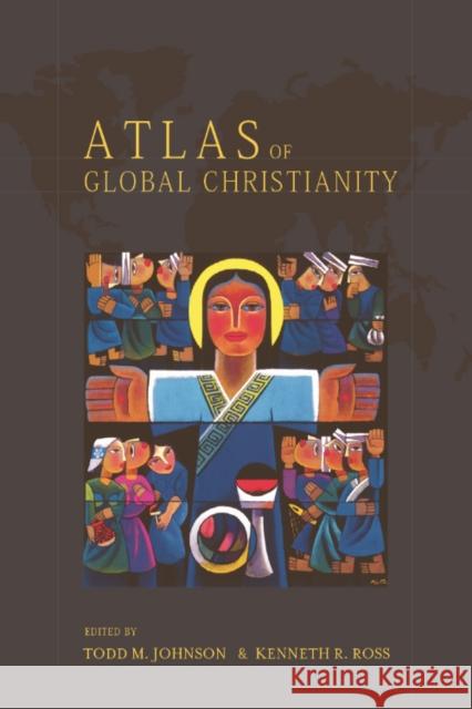 atlas of global christianity, 1910-2010  M. Johnson, Todd 9780748632671