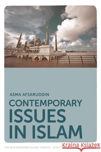 Contemporary Issues in Islam Asma Afsaruddin 9780748632763 Edinburgh University Press