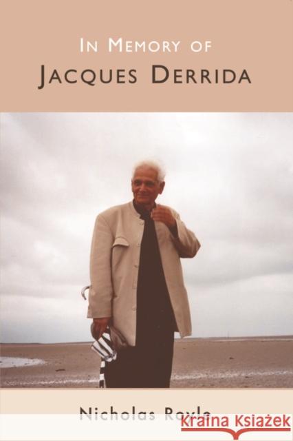 In Memory of Jacques Derrida Nicholas Royle 9780748632954