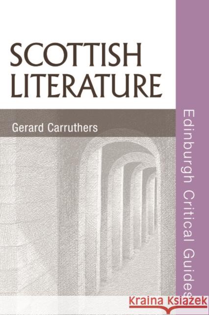Scottish Literature Gerard Carruthers 9780748633098