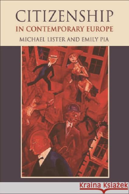 Citizenship in Contemporary Europe Michael Lister, Emily Pia 9780748633418 Edinburgh University Press