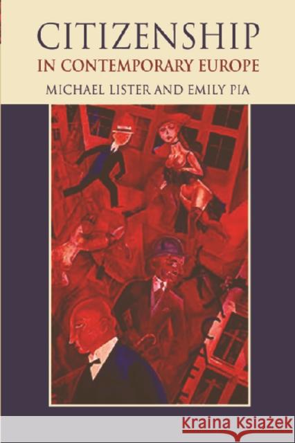 Citizenship in Contemporary Europe Michael Lister, Emily Pia 9780748633425 Edinburgh University Press