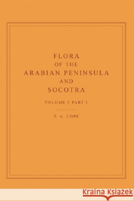 Flora of the Arabian Peninsula and Socotra, Volume 5, Part 1 Cope, T. A. 9780748634576 EDINBURGH UNIVERSITY PRESS