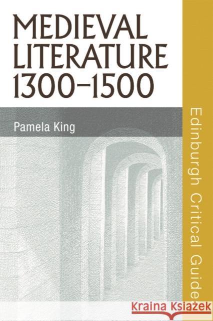 Medieval Literature 1300-1500 Pamela M. King 9780748634590