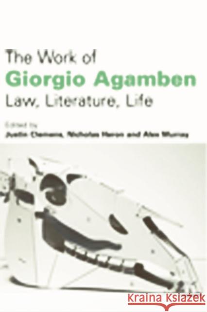 The Work of Giorgio Agamben: Law, Literature, Life  9780748634620 EDINBURGH UNIVERSITY PRESS