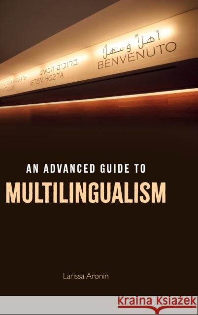 An Advanced Guide to Multilingualism Aronin, Larissa 9780748635634