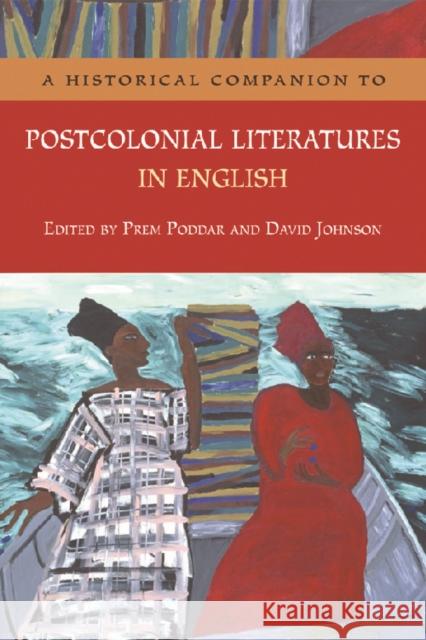 A Historical Companion to Postcolonial Literatures in English Prem Poddar, David Johnson 9780748636020 Edinburgh University Press