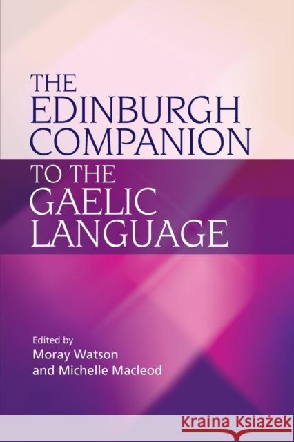 The Edinburgh Companion to the Gaelic Language Moray Watson 9780748637096