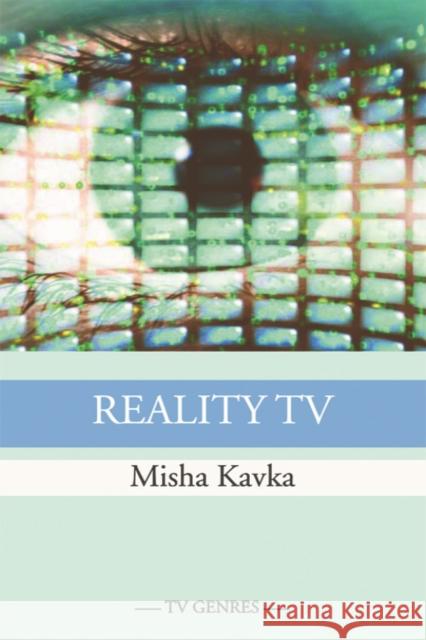 Reality TV Misha Kavka 9780748637225