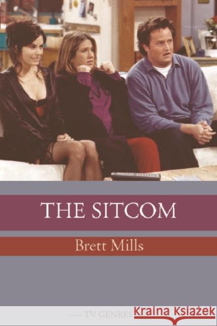 The Sitcom Brett Mills 9780748637515 Edinburgh University Press