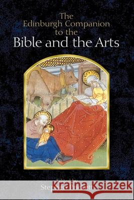 The Edinburgh Companion to the Bible and the Arts Stephen Prickett 9780748639335